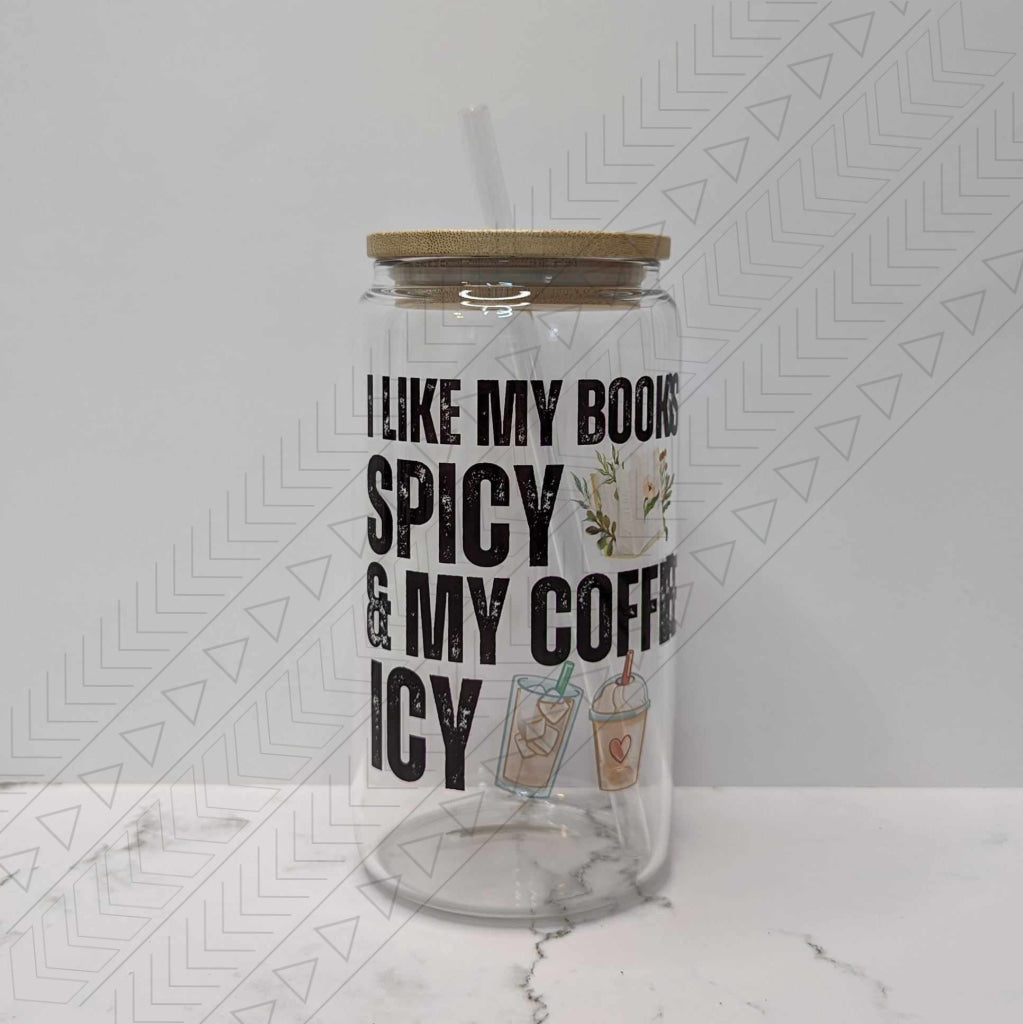 I Like My Books Spicy & Coffee Icy Glass Can