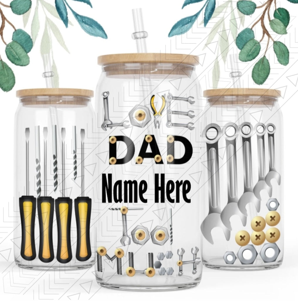 Love Dad Tool Much Glass Can