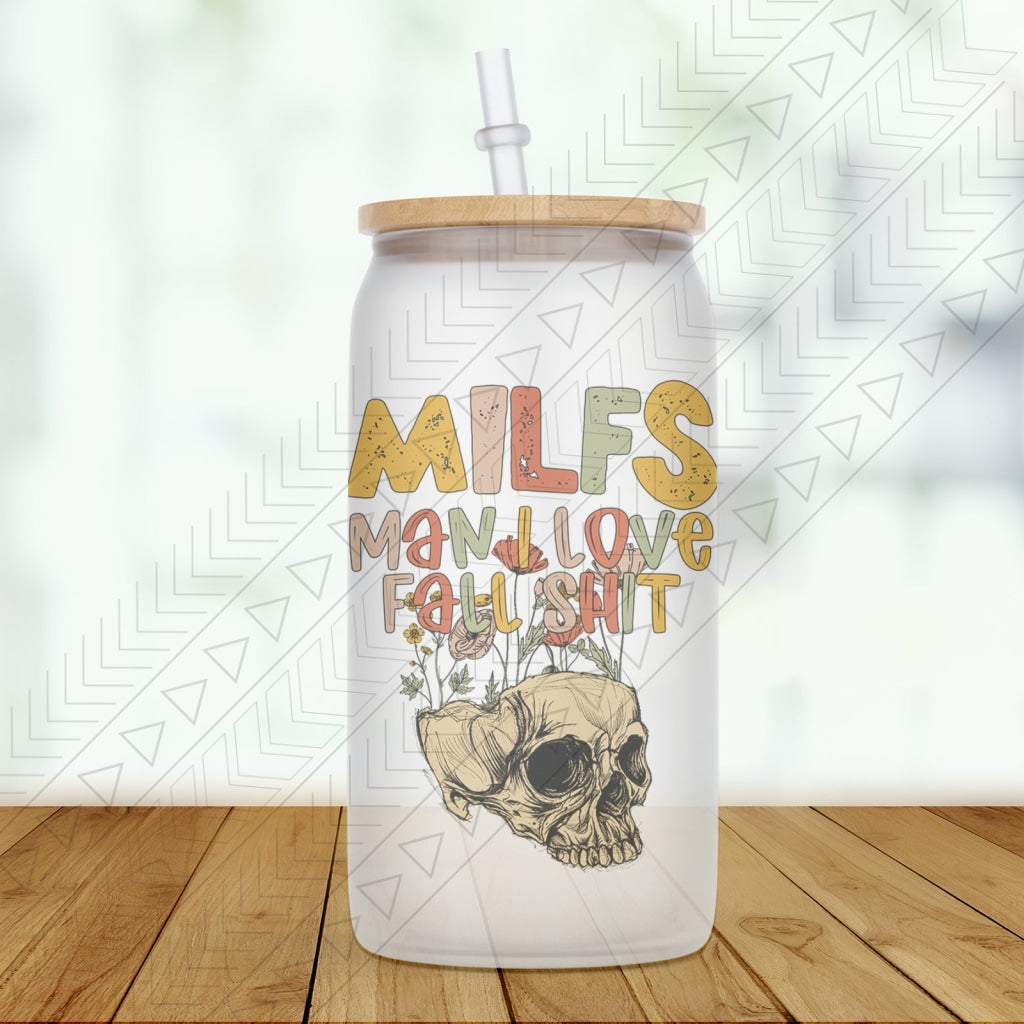 Milfs - Fall Sh!t Glass Can