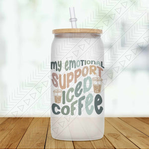 My Emotional Support Iced Coffee Glass Can