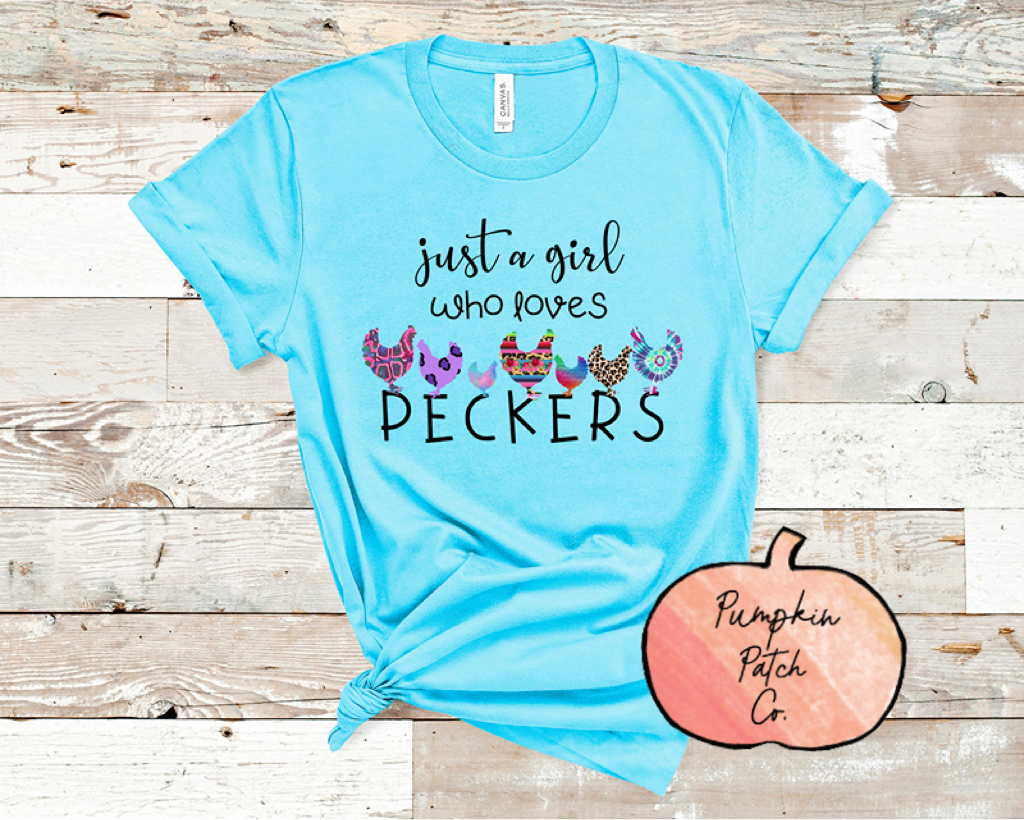 Just A Girl Who Loves Peckers - Pumpkin Patch Co