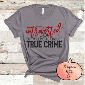 Willing To Discuss True Crime - Pumpkin Patch Co