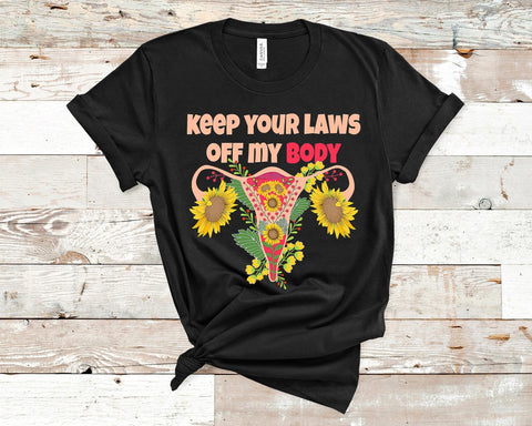 Floral Keep Your Laws Off My Body
