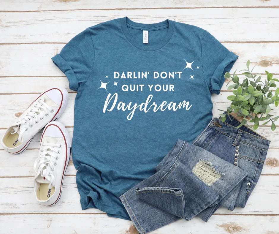 Don't quit your Daydream Graphic T (S - 3XL)